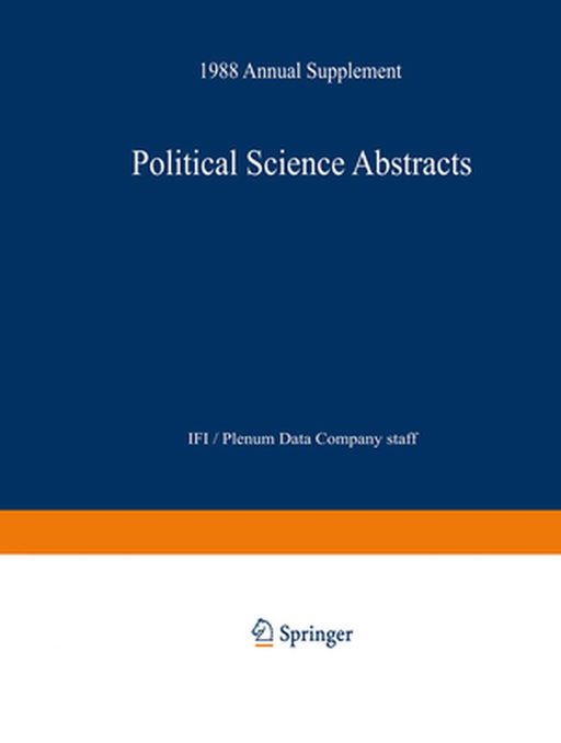 Political Science Abstracts: 1988 Annual Supplement by Ifi/Plenum Data Company Staff