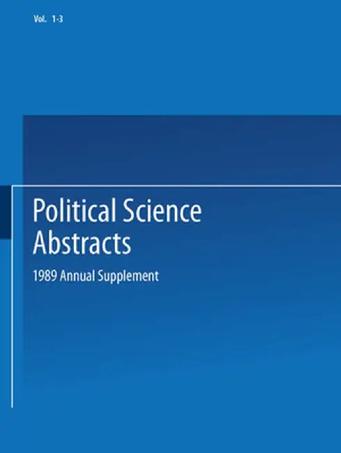 Political Science Abstracts: 1989 Annual Supplement by Ifi/Plenum Data Company Staff