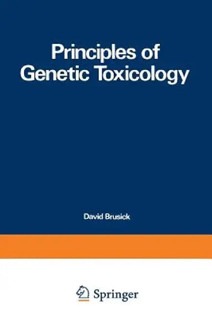 Principles of Genetic Toxicology by David Brusick