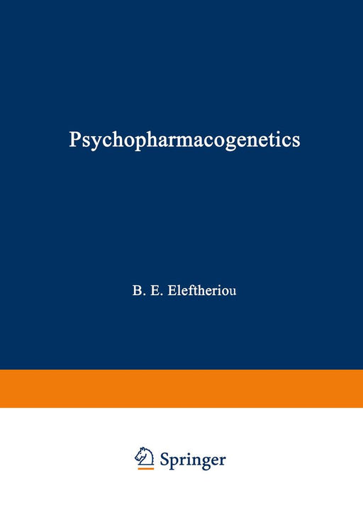 Psychopharmacogenetics by Basil Eleftheriou