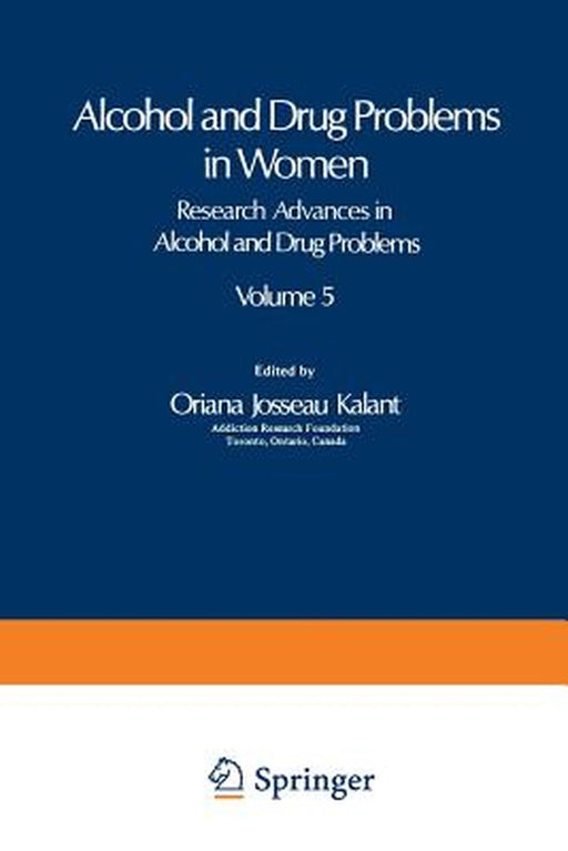 Alcohol and Drug Problems in Women by Oriana Josseau Kalant
