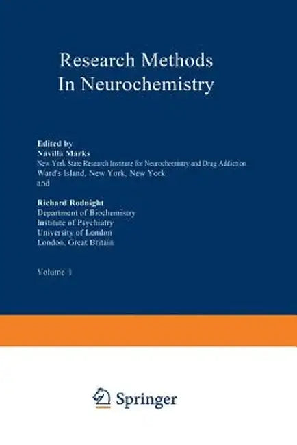 Research Methods in Neurochemistry: Volume 1 by Neville Marks