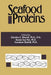 Seafood Proteins by Z. Sikorski