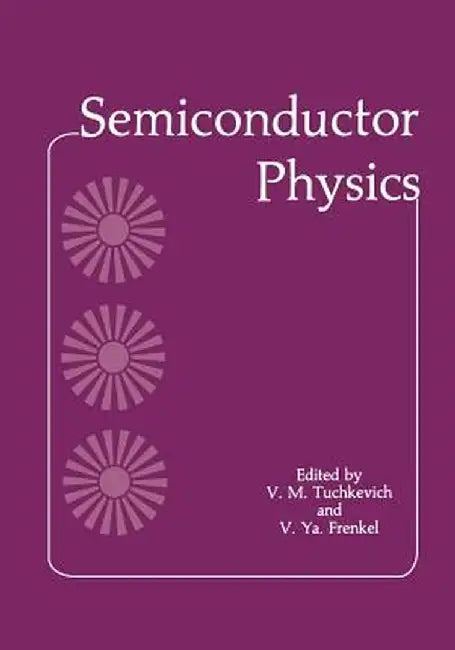 Semiconductor Physics by V. Ya Frenkel
