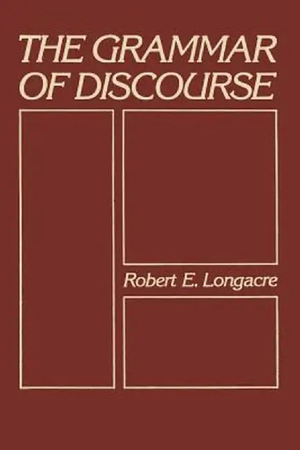 The Grammar of Discourse by Robert Longacre