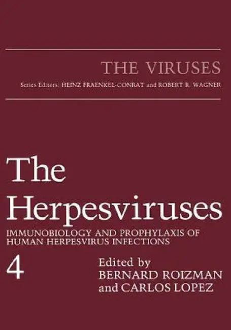 The Herpesviruses: Immunobiology and Prophylaxis of Human Herpesvirus Infections by Carlos Lopez