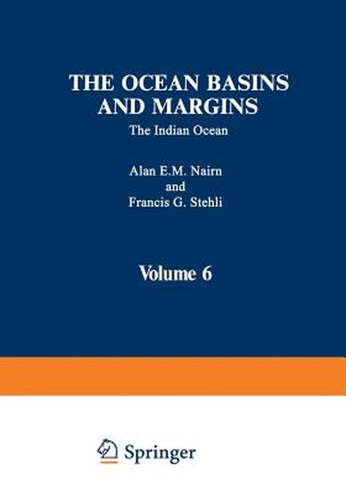The Ocean Basins and Margins: The Indian Ocean by Alan E. M. Nairn