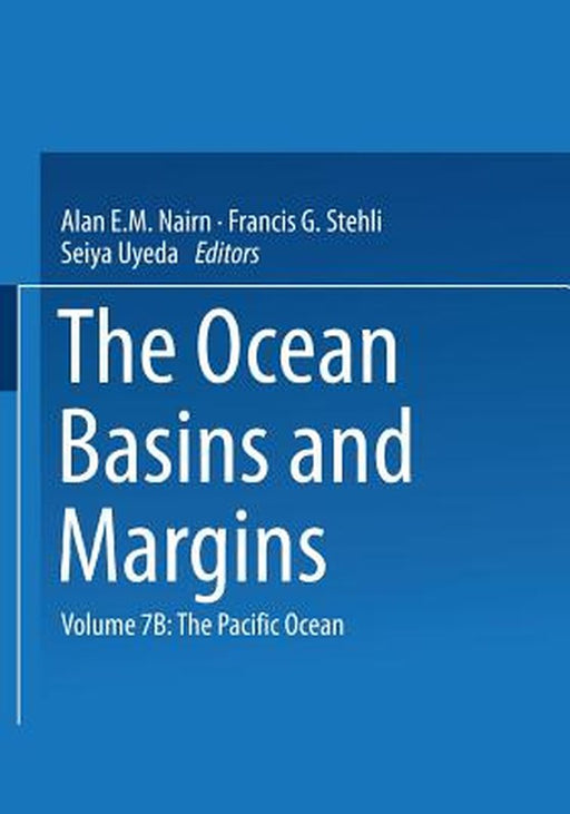 The Ocean Basins and Margins: The Pacific Ocean by Alan E. M. Nairn