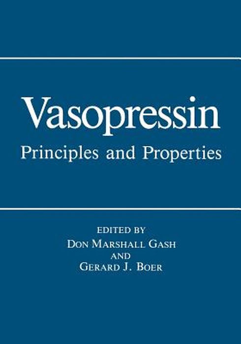 Vasopressin: Principles and Properties by G. J. Boer