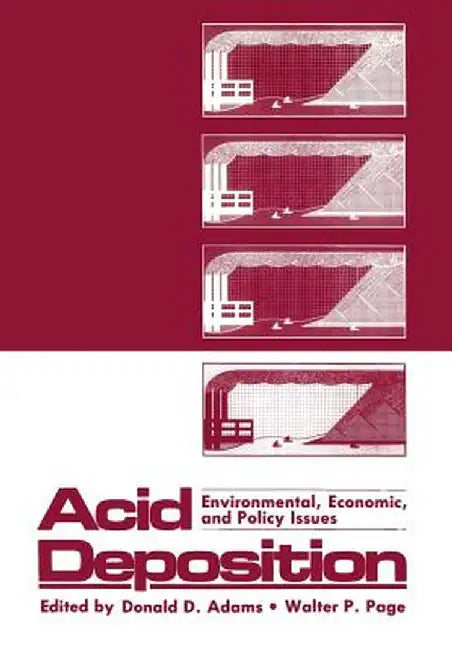 Acid Deposition: Environmental, Economic, and Policy Issues by Donald Adams