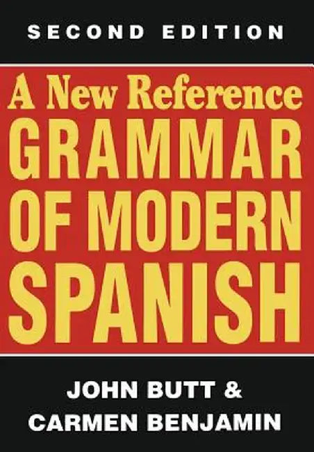 A New Reference Grammar of Modern Spanish by John Butt