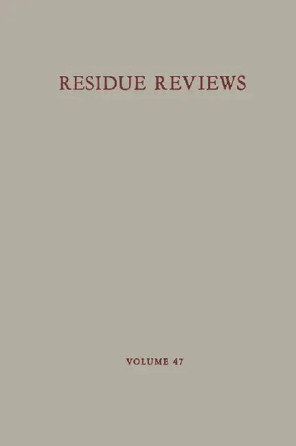 Residue Reviews: Residues of Pesticides and Other Contaminants in the Total Environment by Francis A. Gunther