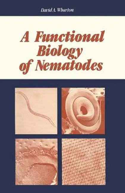 A Functional Biology of Nematodes by David A. Wharton