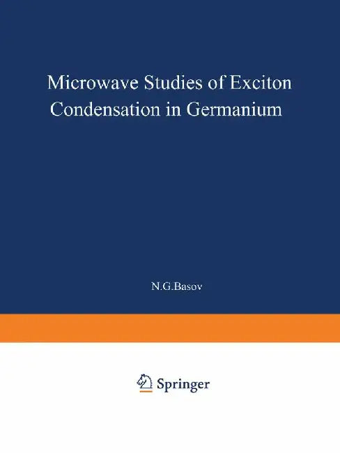 Microwave Studies of Exciton Condensation in Germanium by N. G. Basov