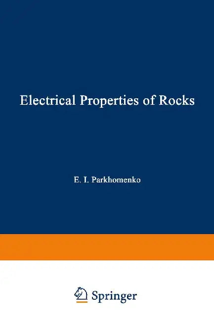 Electrical Properties of Rocks by E. I. Parkhomenko