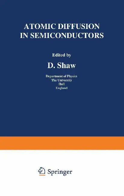 Atomic Diffusion in Semiconductors by D. Shaw