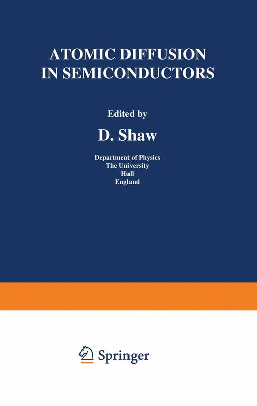 Atomic Diffusion in Semiconductors by D. Shaw