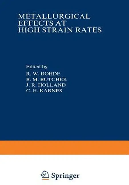 Metallurgical Effects at High Strain Rates by R. Rohde