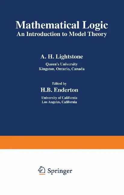 Mathematical Logic: An Introduction to Model Theory by A. Lightstone