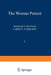 The Woman Patient: Medical and Psychological Interfaces. Volume 1: Sexual and Reproductive Aspects of Women's Health Care by Malkah Notman