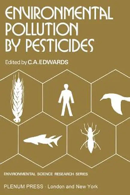 Environmental Pollution by Pesticides by C. Edwards
