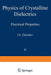 Physics of Crystalline Dielectrics: Volume 2 Electrical Properties by I. S. Zheludev