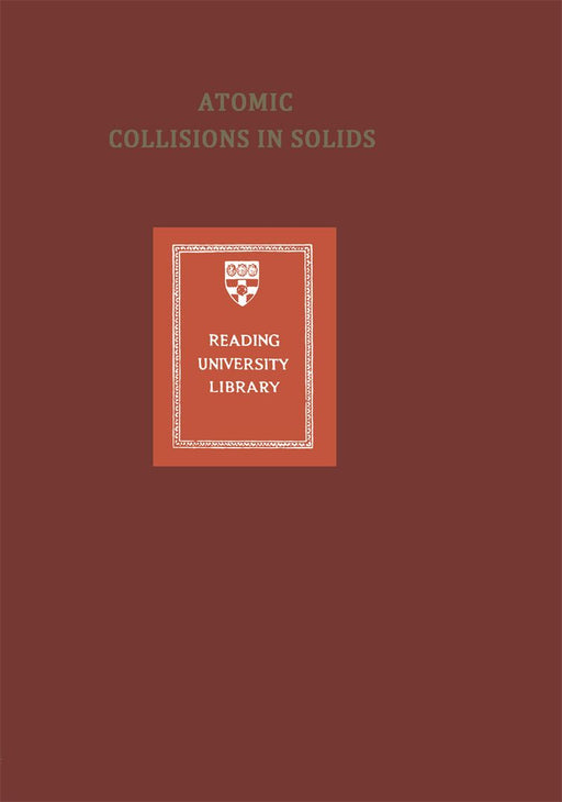 Atomic Collisions in Solids: Volume 2 by Sheldon Datz