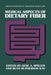 Medical Aspects of Dietary Fiber by Gene A. Spiller