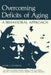 Overcoming Deficits of Aging: A Behavioral Approach by Roger L. Patterson