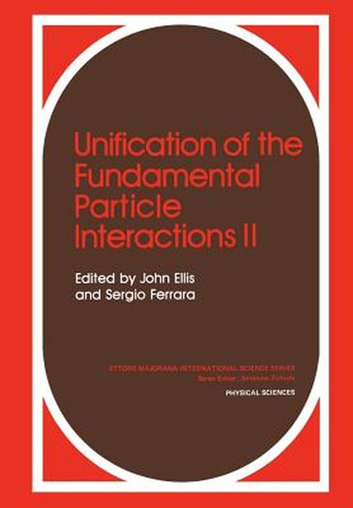 Unification of the Fundamental Particle Interactions II by John Ellis