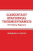 Elementary Statistical Thermodynamics: A Problems Approach by Norman Smith