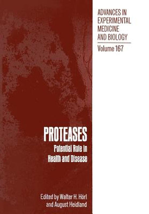 Proteases: Potential Role in Health and Disease by Walter H. Horl