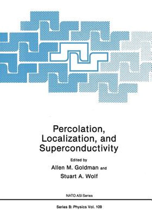 Percolation, Localization, and Superconductivity by Allen Goldman