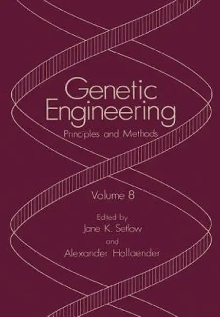 Genetic Engineering: Principles and Methods by Jane Setlow