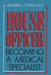 House Officer: Becoming a Medical Specialist by Richard L. Cohen