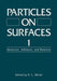 Particles on Surfaces 1: Detection, Adhesion, and Removal by K. L. Mittal