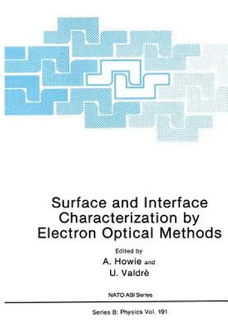 Surface and Interface Characterization by Electron Optical Methods by Ugo Valdre