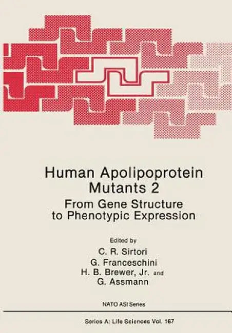 Human Apolipoprotein Mutants 2: From Gene Structure to Phenotypic Expression by Cesare Sirtori
