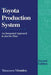 Toyota Production System: An Integrated Approach to Just-In-Time by Y. Monden