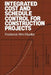 Integrated Cost and Schedule Control for Construction Projects by Frederick W. Mueller