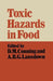 Toxic Hazards in Food by David M. Conning