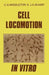 Cell Locomotion in Vitro: Techniques and Observations by C. A. Middleton