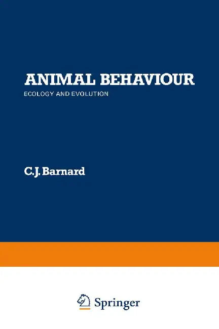 Animal Behaviour: Ecology and Evolution by C. J. Barnard
