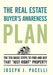 The Real Estate Buyer's Awareness Plan: The Ten Basic Steps to Find and Buy That Just Right Property by Joseph J. Pacelli