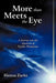 More Than Meets the Eye: A Journey Into the Mysteries of Psychic Phenomena by Hanna Zacks