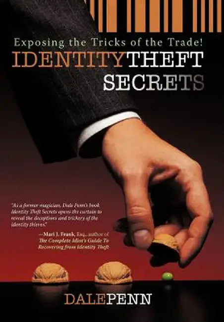 Identity Theft Secrets: Exposing the Tricks of the Trade! by Dale Penn
