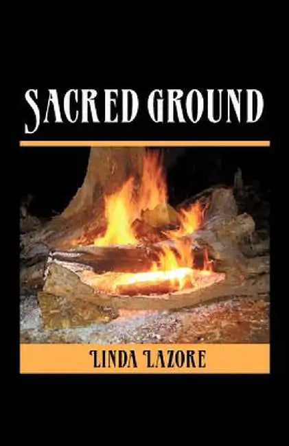 Sacred Ground by Linda Lazore