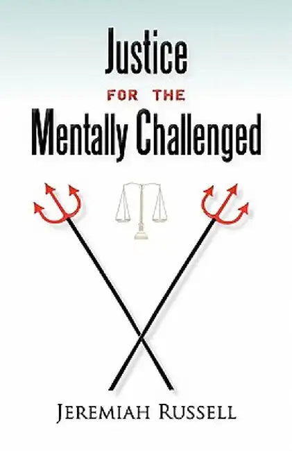 Justice for the Mentally Challenged by Jeremiah Russell