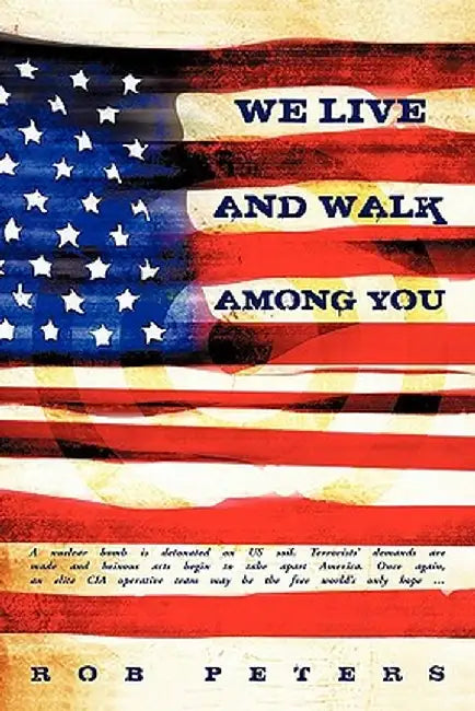 We Live and Walk Among You by Rob Peters