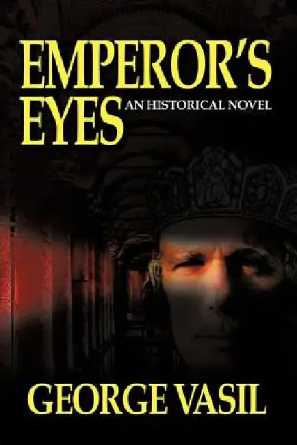 Emperor's Eyes by George Vasil